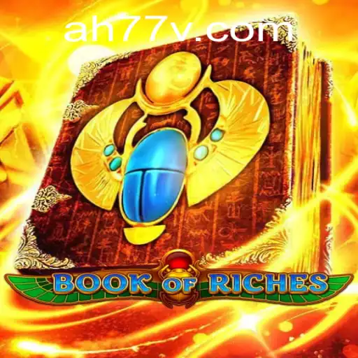 Book of Riches: Unveiling the Mysteries and Adventures